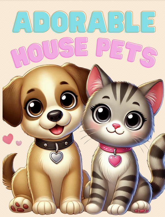 Adorable House Pets - 27 pages
