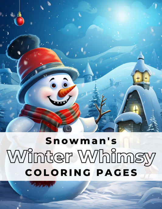 Snowman's Wintery whimsy - 20 pages